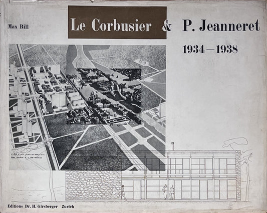 Le Corbusier & Pierre Jeanneret: Oeuvre Complete 1934-1938