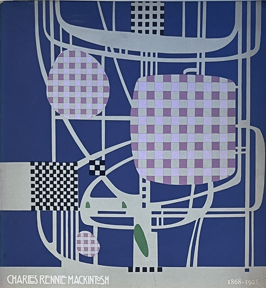 Charles Rennie Mackintosh (1868-1928): Architecture, Design and Painting
