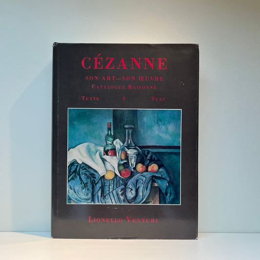 Cezanne: Son Art - Son Oeuvre