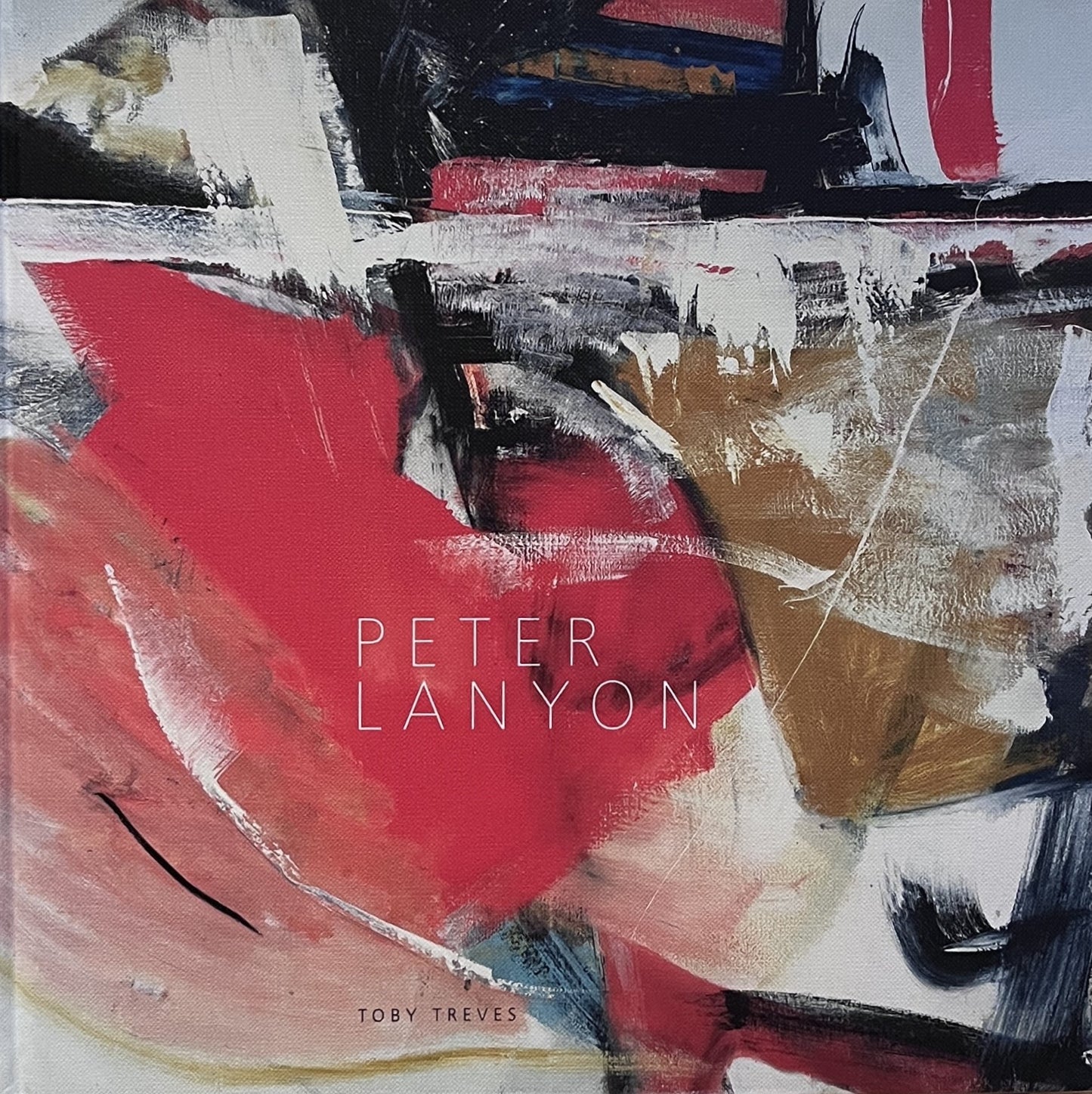 Peter Lanyon: Catalogue Raisonne of the Oil Paintings and Three-Dimensional Works
