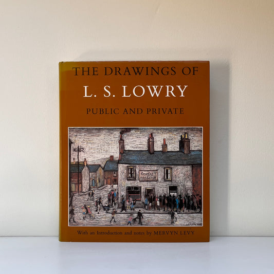 The Drawings of L S Lowry: Public and Private