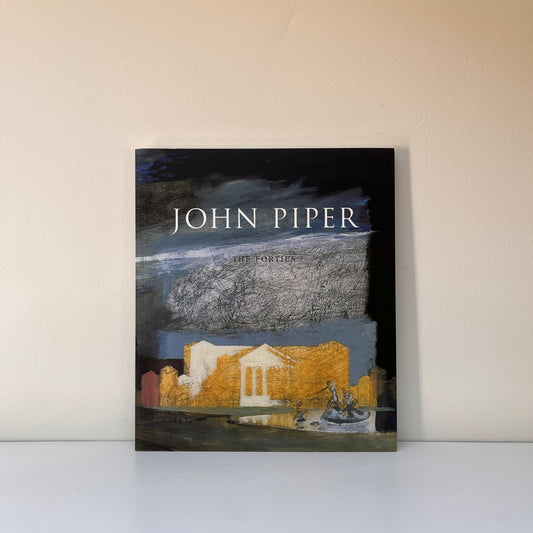 John Piper: The Forties
