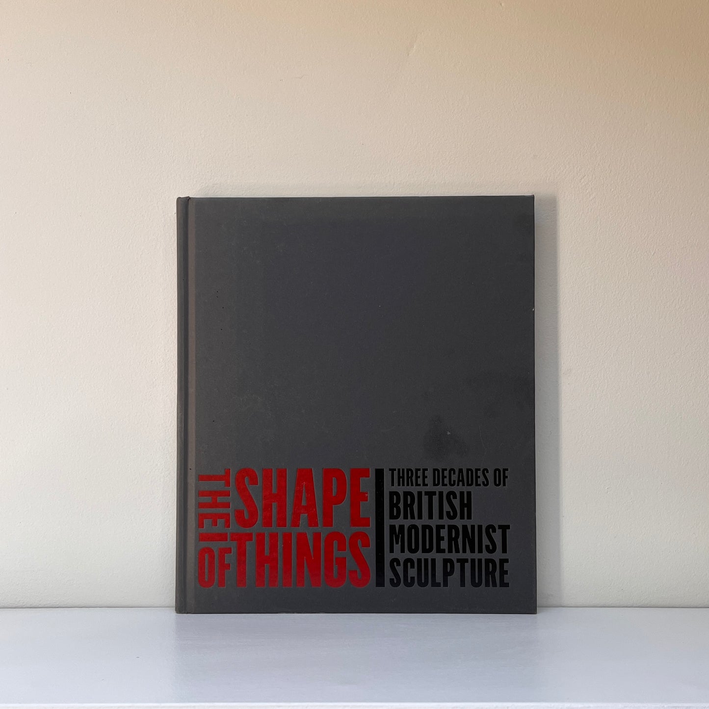 The Shape of Things: Three Decades of Modern British Sculpture