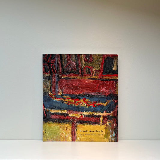 Frank Auerbach: Early Works 1954-1978