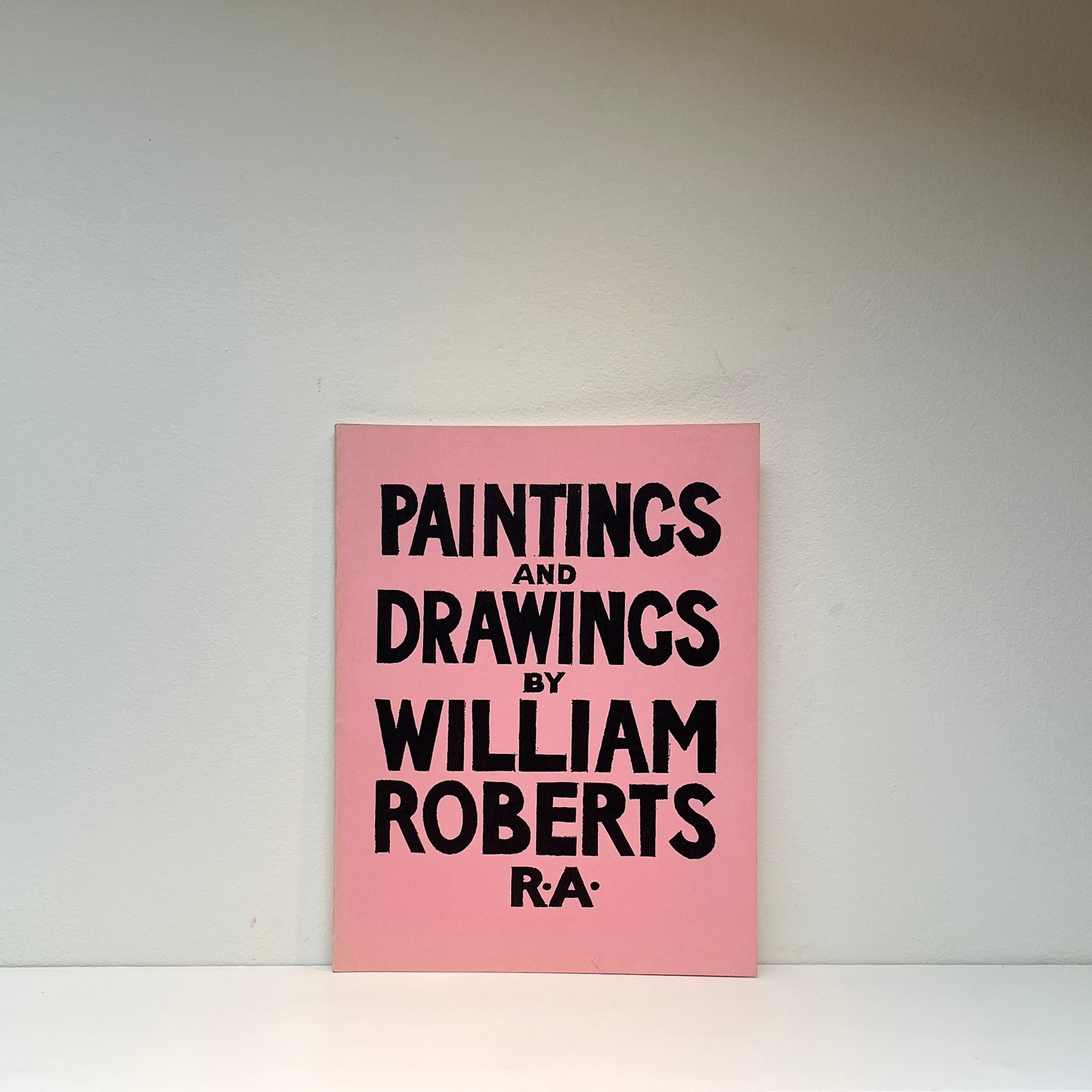 Paintings and Drawings by William Roberts R.A.