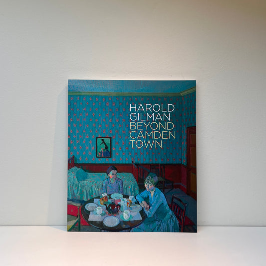 Harold Gilman: Beyond Camden Town