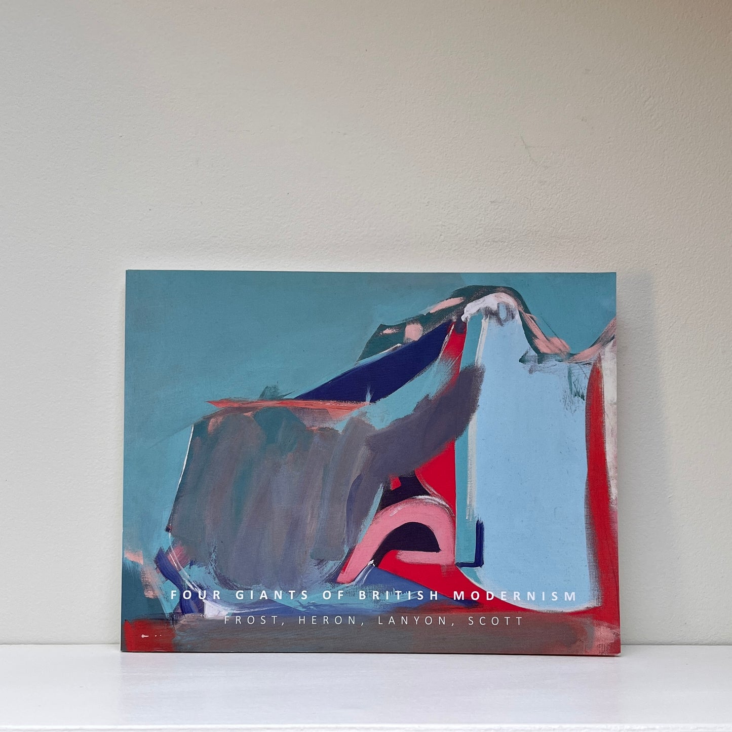 Four Giants of British Modernism: Frost, Heron, Lanyon, Scott