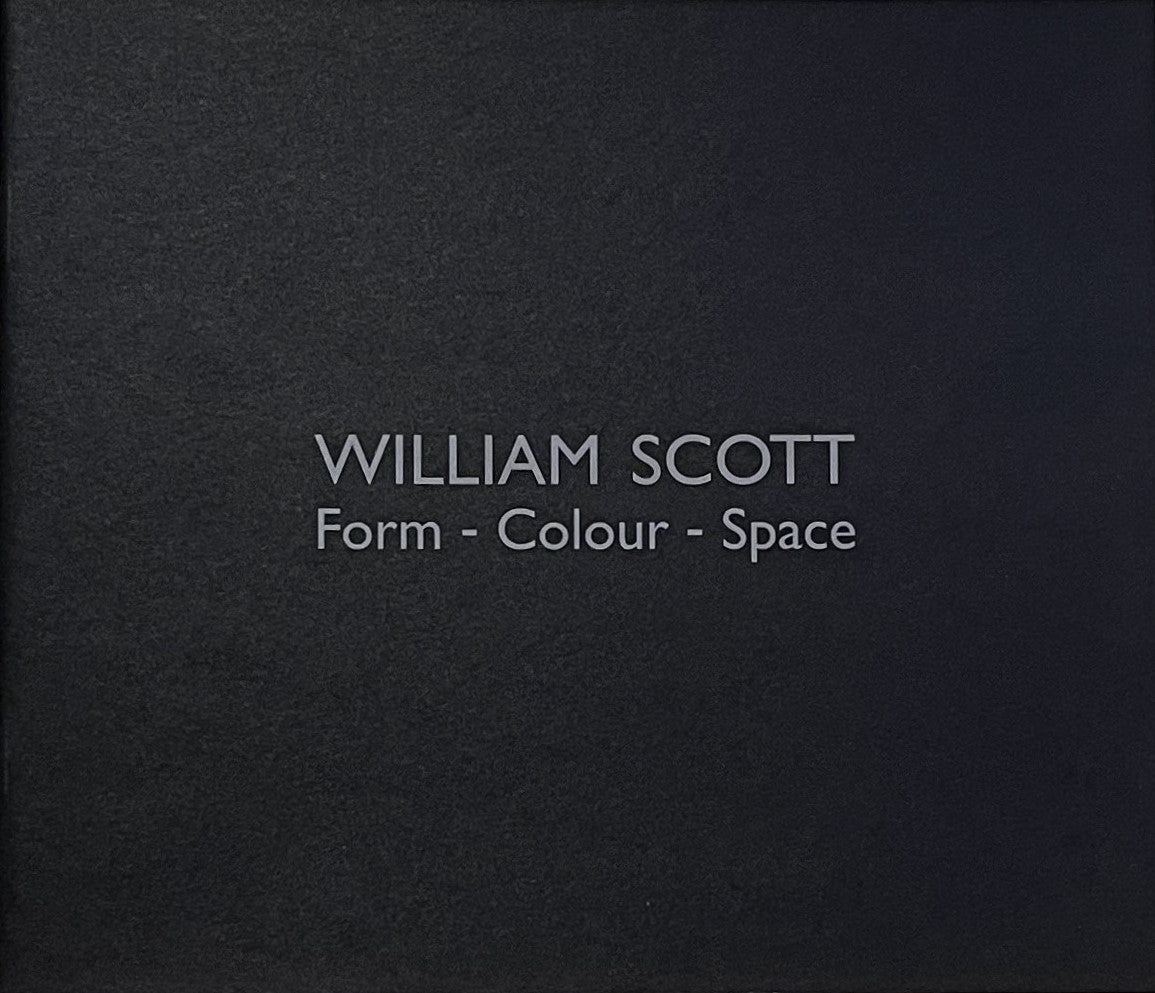 William Scott: Form - Colour -Space
