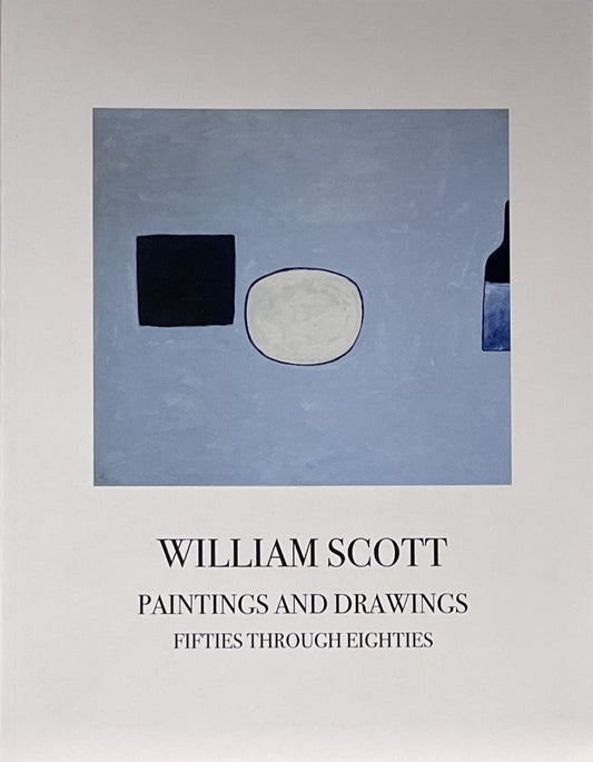 William Scott: Paintings and Drawings - Fifties through Eighties