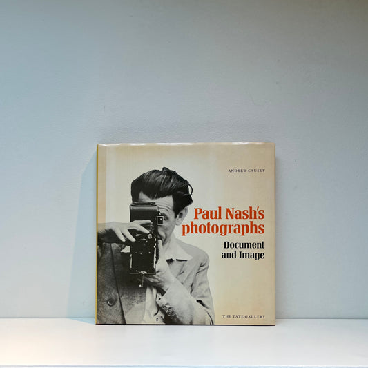 Paul Nash's Photographs: Document and Image