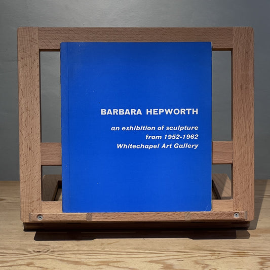 Barbara Hepworth: an exhibition of sculpture from 1952-1962