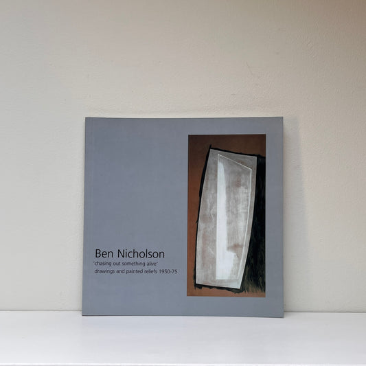 Ben Nicholson: 'Chasing out Something Alive', Drawings and Painted Reliefs 1950-1975