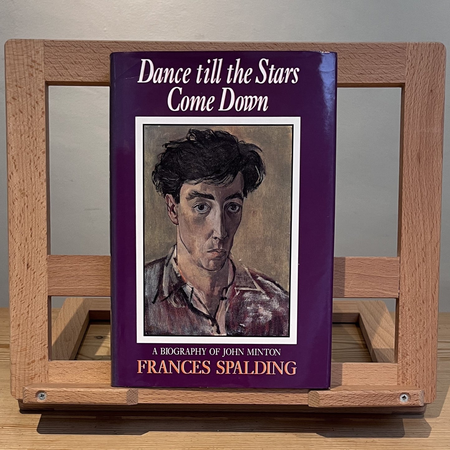 Dance till the Stars Come Down: A Biography of John Minton
