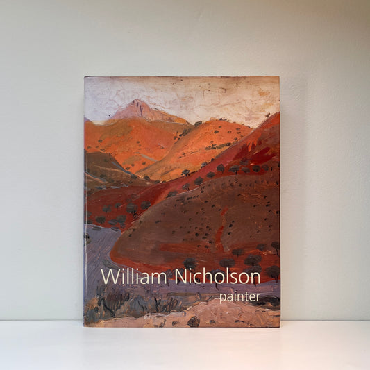 William Nicholson: Painter