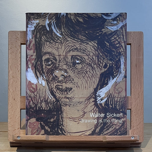 Walter Sickert: Drawing is the Thing