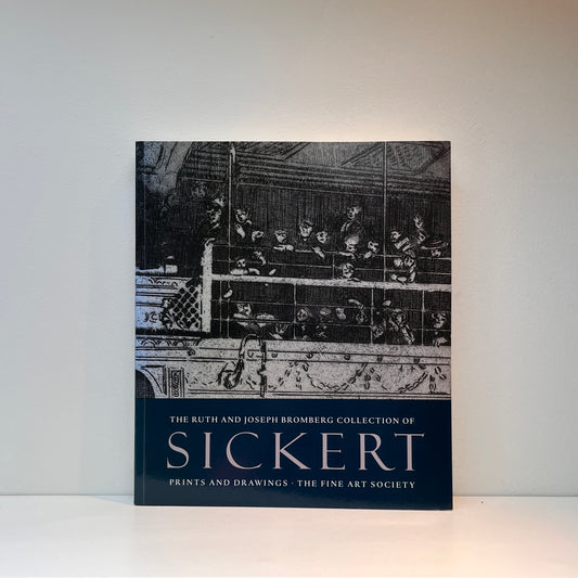 The Ruth and Joseph Bromberg Collection of Sickert Prints and Drawings