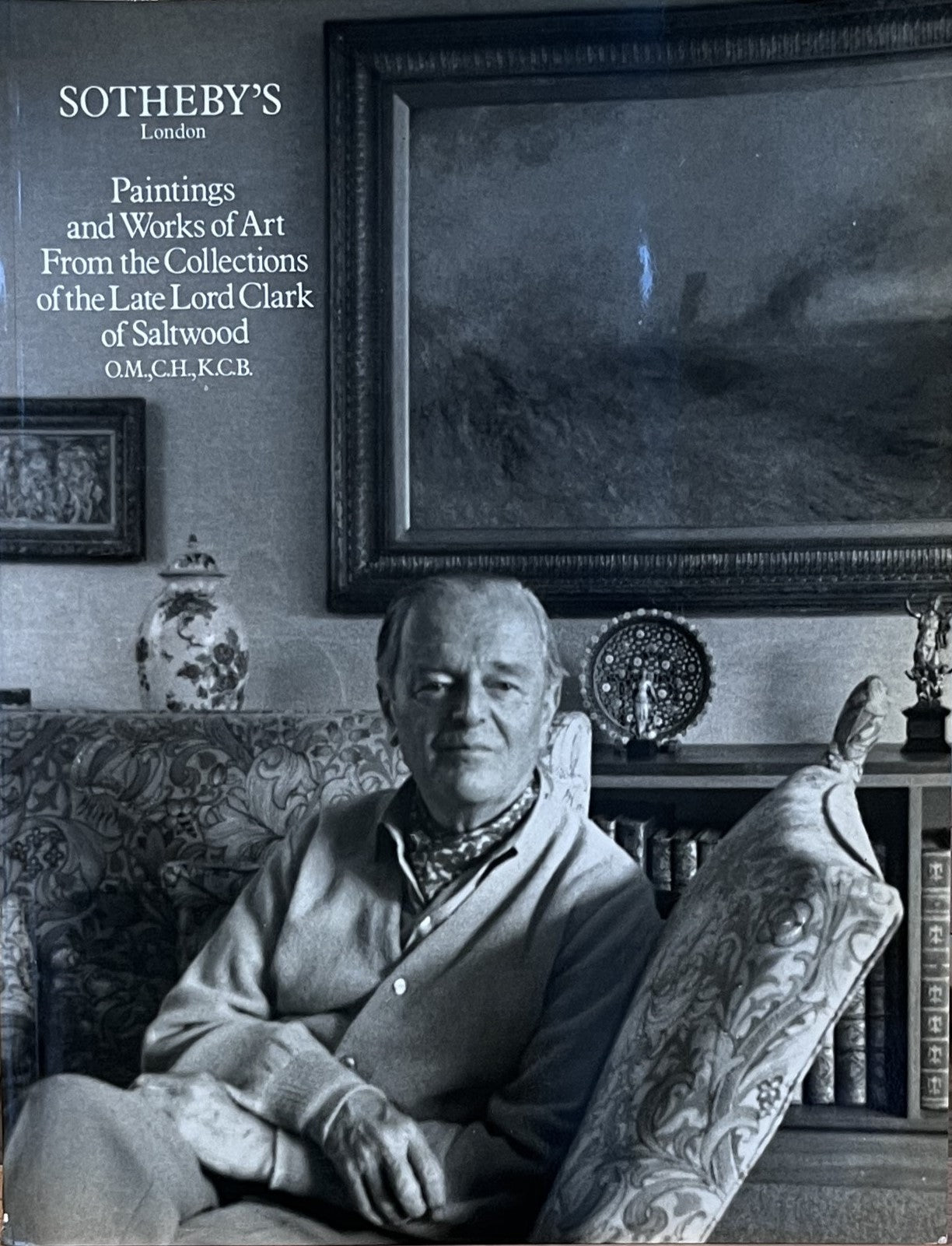 Paintings and Works of Art from the Collections of the Late Lord Clark of Saltwood O.M., C.H., K.C.B.