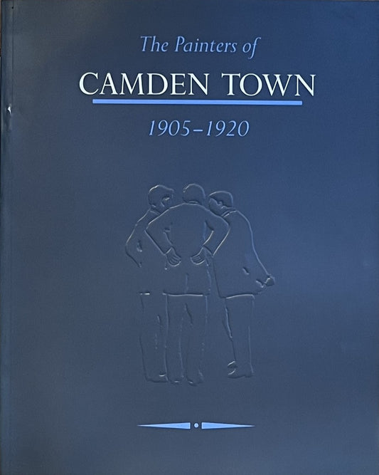 The Painters of Camden Town 1905-1920