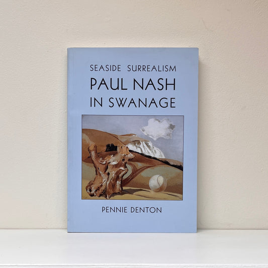 Seaside Surrealism: Paul Nash in Swanage