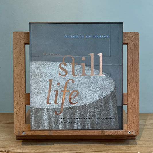Objects of Desire: The Modern Still Life